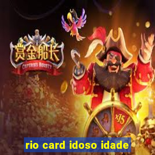 rio card idoso idade